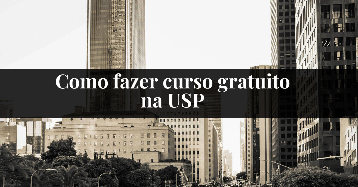 Como Fazer Curso Gratuito Na USP | Cursos Gratuitos