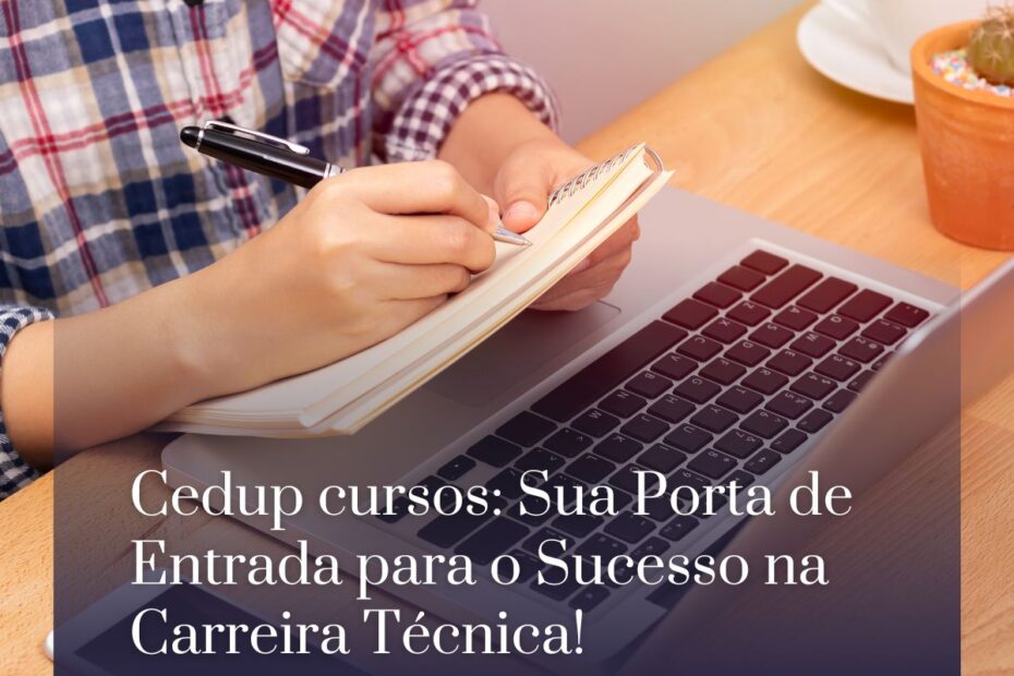 Cedup cursos: Sua Porta de Entrada para o Sucesso na Carreira Técnica! Cedup cursos: Sua Porta de Entrada para o Sucesso na Carreira Técnica!